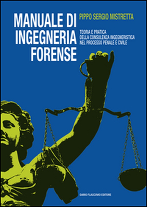 Manuale di ingegneria forense. Teoria e pratica della consulenza ingegneristica nel processo penale e civile - Librerie.coop Manuale di ingegneria forense. Teoria e pratica della consulenza ingegneristica nel processo penale e civile - Librerie.coop