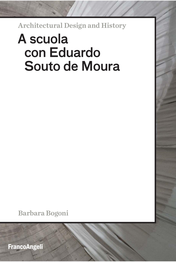 A scuola con Eduardo Souto de Moura - Librerie.coop A scuola con Eduardo Souto de Moura - Librerie.coop