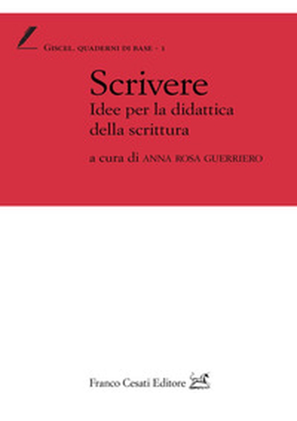 Scrivere. Idee per la didattica della scrittura - Librerie.coop Scrivere. Idee per la didattica della scrittura - Librerie.coop
