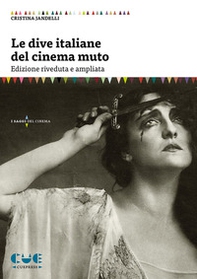 Le dive italiane del cinema muto - Librerie.coop