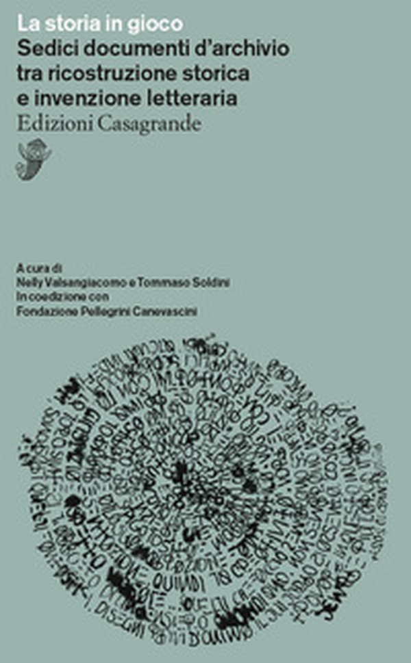 La storia in gioco. Sedici documenti d'archivio tra ricostruzione storica e invenzione letteraria - Librerie.coop La storia in gioco. Sedici documenti d'archivio tra ricostruzione storica e invenzione letteraria - Librerie.coop