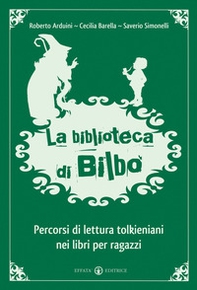 La biblioteca di Bilbo. Percorsi di lettura tolkieniani nei libri per ragazzi - Librerie.coop