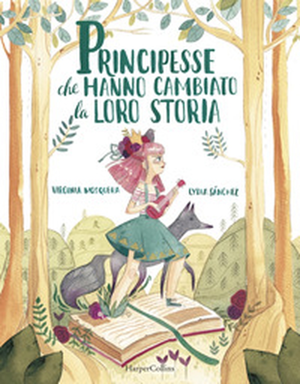 Principesse che hanno cambiato la loro storia - Librerie.coop Principesse che hanno cambiato la loro storia - Librerie.coop
