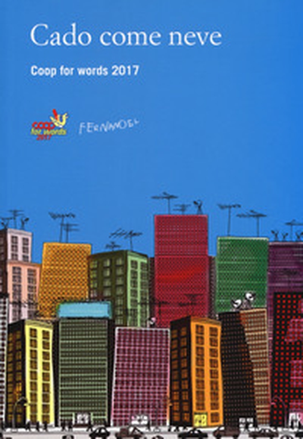 Cado come neve. Coop for Words 2017 - Librerie.coop Cado come neve. Coop for Words 2017 - Librerie.coop