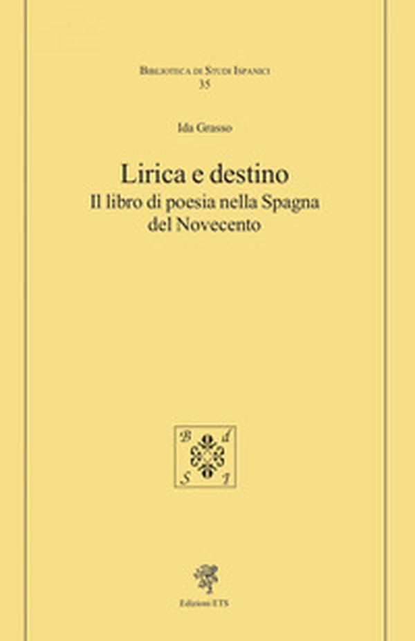 Lirica e destino. Il libro di poesia nella Spagna del Novecento - Librerie.coop Lirica e destino. Il libro di poesia nella Spagna del Novecento - Librerie.coop