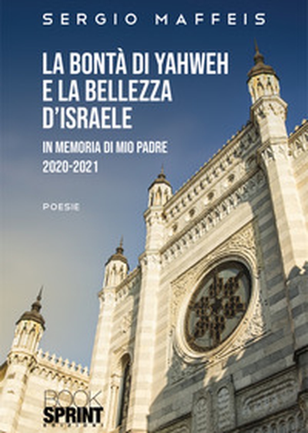 La bontà di Yahweh e la bellezza d'Israele - Librerie.coop La bontà di Yahweh e la bellezza d'Israele - Librerie.coop