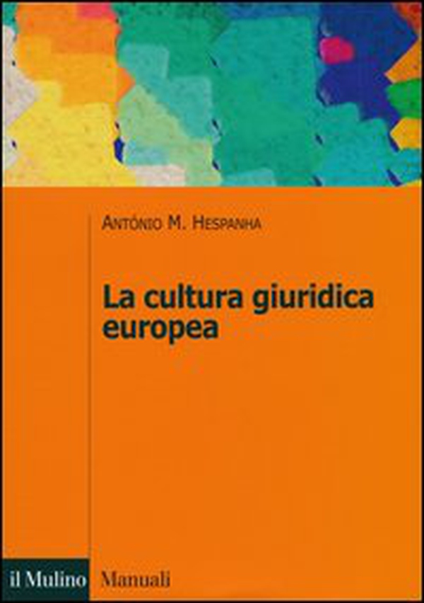 La cultura giuridica europea - Librerie.coop La cultura giuridica europea - Librerie.coop