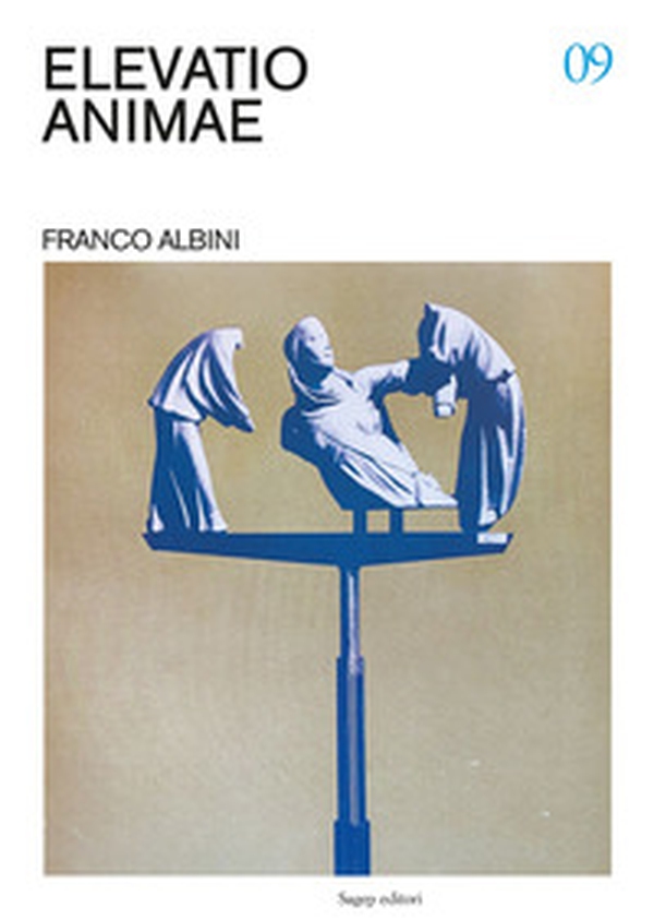 Elevatio animae. Franco Albini - Librerie.coop Elevatio animae. Franco Albini - Librerie.coop