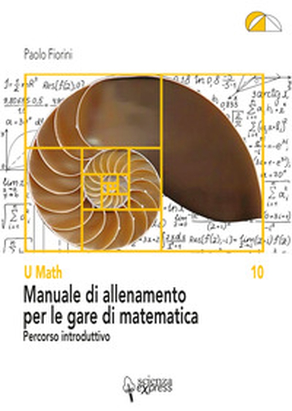 Manuale di allenamento per le gare di matematica. Percorso introduttivo - Librerie.coop Manuale di allenamento per le gare di matematica. Percorso introduttivo - Librerie.coop