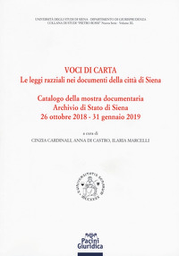 Voci di carta. Le leggi razziali nei documenti della Città di Siena. Catalogo della mostra storico-documentaria - Librerie.coop Voci di carta. Le leggi razziali nei documenti della Città di Siena. Catalogo della mostra storico-documentaria - Librerie.coop