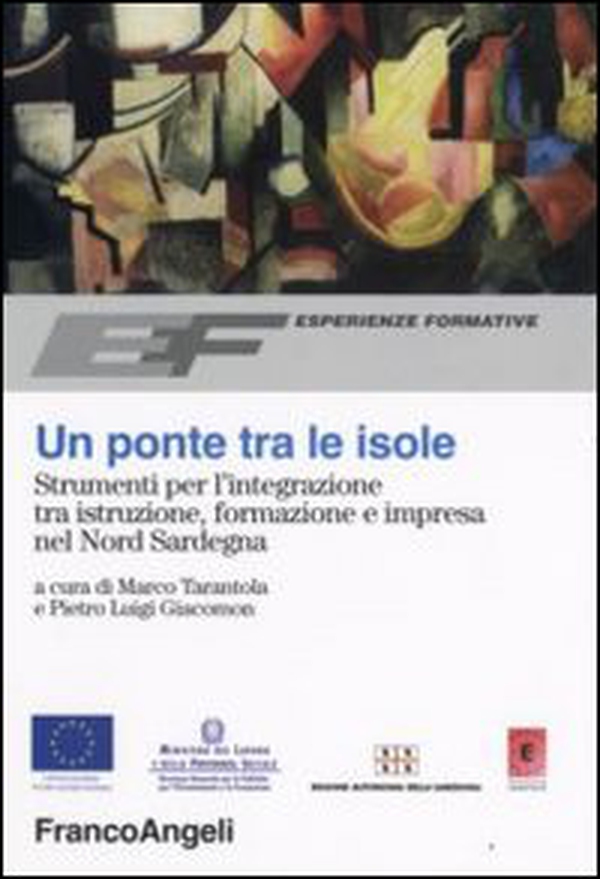 Un ponte tra le isole. Strumenti per l'integrazione tra istruzione, formazione e impresa nel nord Sardegna - Librerie.coop Un ponte tra le isole. Strumenti per l'integrazione tra istruzione, formazione e impresa nel nord Sardegna - Librerie.coop