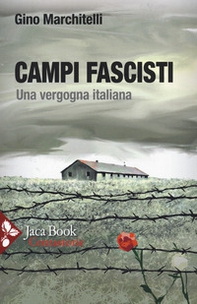Campi fascisti. Una vergogna italiana - Librerie.coop