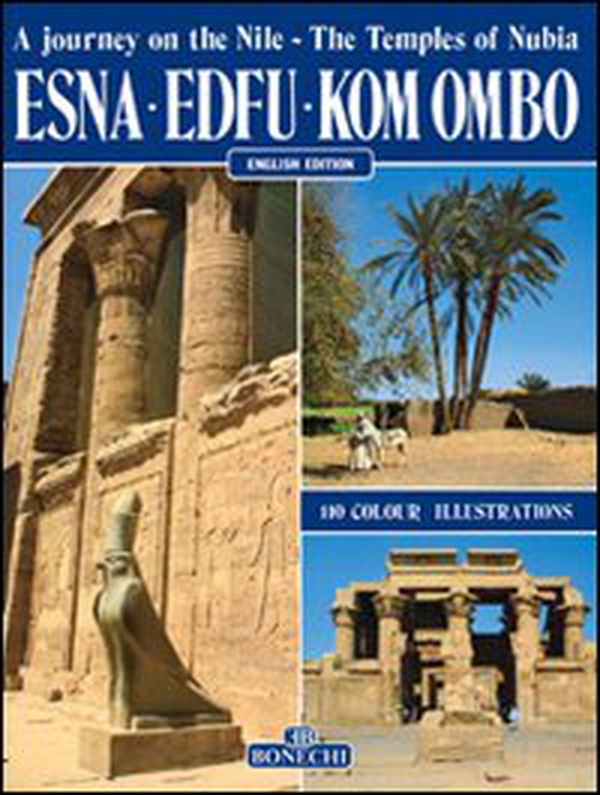 Esna, Edfu, Kom Ombo. Ediz. inglese - Librerie.coop Esna, Edfu, Kom Ombo. Ediz. inglese - Librerie.coop