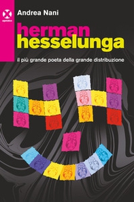 Herman Hesselunga. Il più grande poeta della grande distribuzione - Librerie.coop