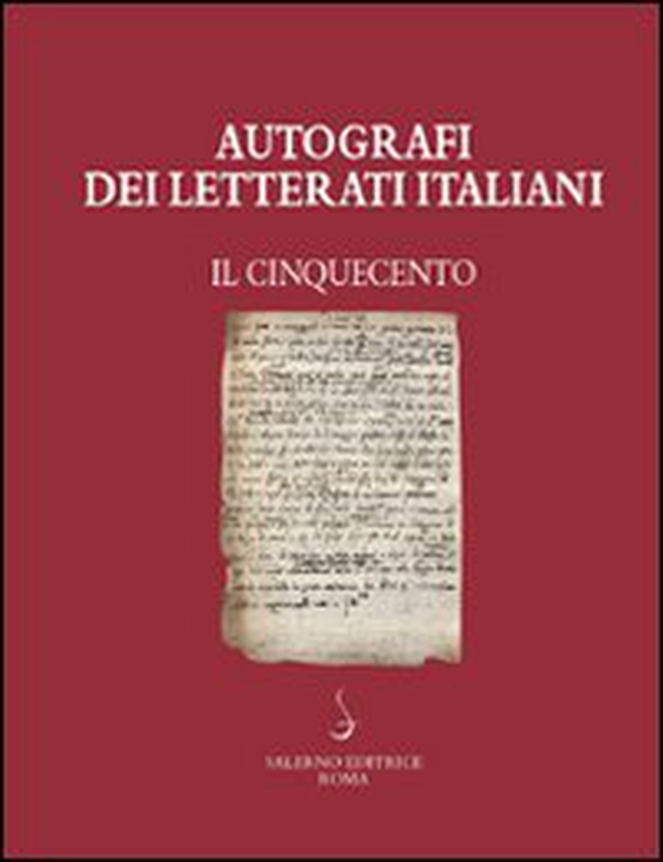 Autografi dei letterati italiani. Il Cinquecento - Vol. 1 - Librerie.coop Autografi dei letterati italiani. Il Cinquecento - Vol. 1 - Librerie.coop