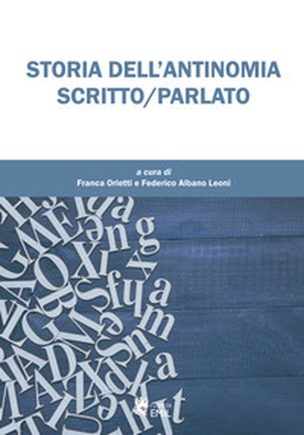 Storia dell'antinomia scritto/parlato - Librerie.coop Storia dell'antinomia scritto/parlato - Librerie.coop