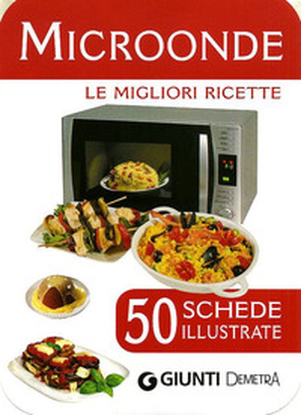 Microonde. 50 schede di ricette illustrate - Librerie.coop Microonde. 50 schede di ricette illustrate - Librerie.coop