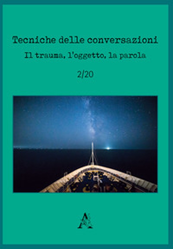 Tecniche delle conversazioni. Il trauma, l'oggetto, la parola - Librerie.coop Tecniche delle conversazioni. Il trauma, l'oggetto, la parola - Librerie.coop