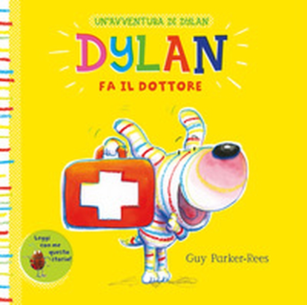 Dylan fa il dottore - Librerie.coop Dylan fa il dottore - Librerie.coop