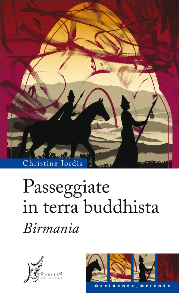 Passeggiate in terra buddhista. Birmania - Librerie.coop Passeggiate in terra buddhista. Birmania - Librerie.coop