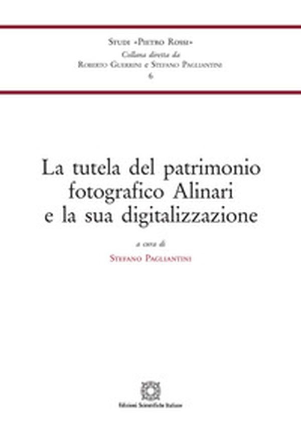 La tutela del patrimonio fotografico Alinari e la sua digitalizzazione - Librerie.coop La tutela del patrimonio fotografico Alinari e la sua digitalizzazione - Librerie.coop