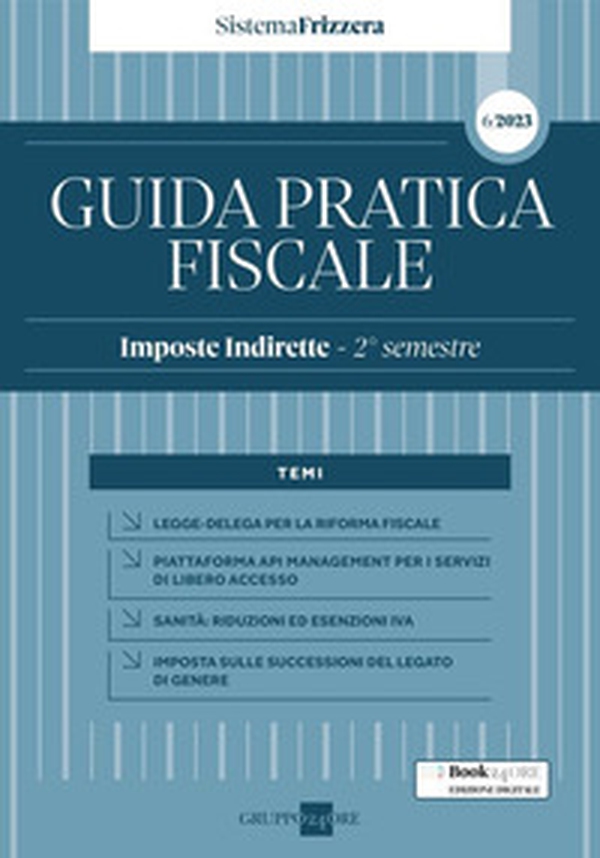 Guida pratica fiscale. Imposte indirette. 2° semestre 2023 - Librerie.coop Guida pratica fiscale. Imposte indirette. 2° semestre 2023 - Librerie.coop