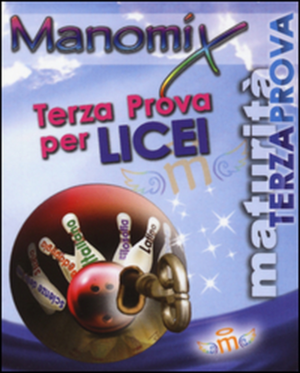 Manomix. Terza prova per i Licei - Librerie.coop Manomix. Terza prova per i Licei - Librerie.coop