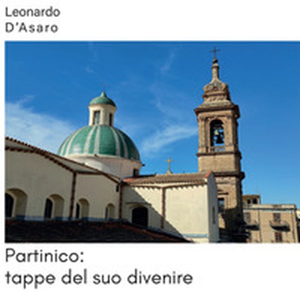 Partinico: tappe del suo divenire - Librerie.coop Partinico: tappe del suo divenire - Librerie.coop