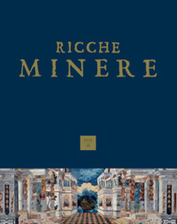 Ricche minere. Rivista semestrale di storia dell'arte - Librerie.coop Ricche minere. Rivista semestrale di storia dell'arte - Librerie.coop