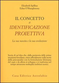 Il concetto di identificazione proiettiva. La sua nascita e la sua evoluzione - Librerie.coop