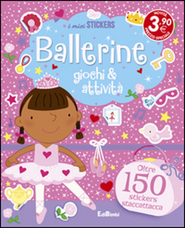 Ballerine. Giochi & attività. Con adesivi - Librerie.coop Ballerine. Giochi & attività. Con adesivi - Librerie.coop