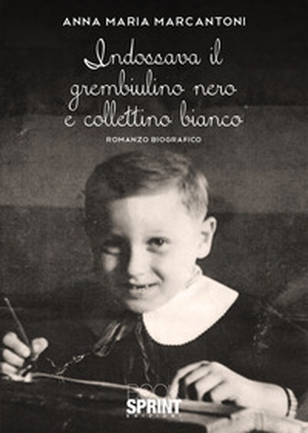 Indossava il grembiulino nero e collettino bianco - Librerie.coop Indossava il grembiulino nero e collettino bianco - Librerie.coop