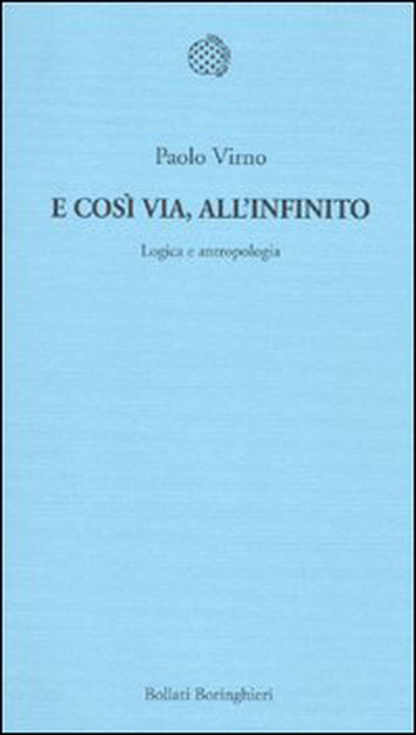 E così via, all'infinito. Logica e antropologia - Librerie.coop E così via, all'infinito. Logica e antropologia - Librerie.coop
