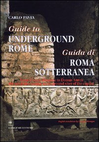 Guida di Roma sotterranea-Guide to underground Rome - Librerie.coop