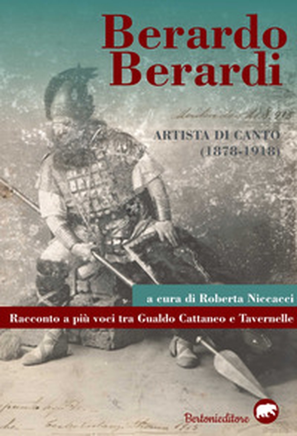 Berardo Berardi, artista di canto (1878-1918). Racconto a più voci tra Gualdo Cattaneo e Tavernelle - Librerie.coop Berardo Berardi, artista di canto (1878-1918). Racconto a più voci tra Gualdo Cattaneo e Tavernelle - Librerie.coop