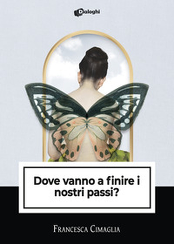 Dove vanno a finire i nostri passi? - Librerie.coop Dove vanno a finire i nostri passi? - Librerie.coop