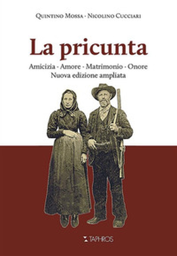 La pricunta. Amicizia, amore, matrimonio, onore - Librerie.coop La pricunta. Amicizia, amore, matrimonio, onore - Librerie.coop
