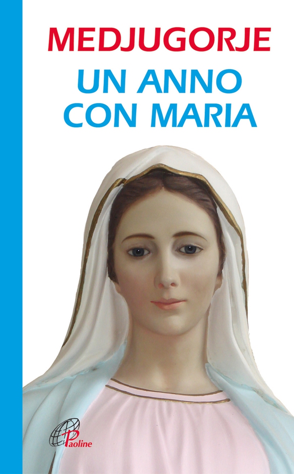Medjugorje. Un anno con Maria - Librerie.coop Medjugorje. Un anno con Maria - Librerie.coop