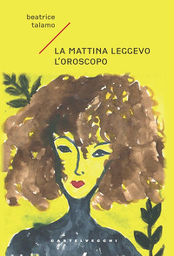 La mattina leggevo l'oroscopo - Librerie.coop La mattina leggevo l'oroscopo - Librerie.coop