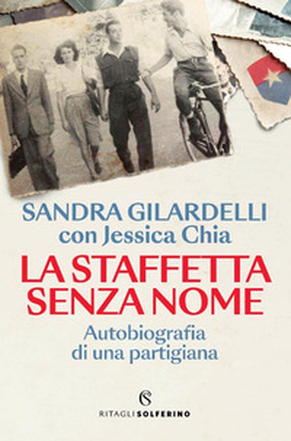 La staffetta senza nome. Autobiografia di una partigiana - Librerie.coop La staffetta senza nome. Autobiografia di una partigiana - Librerie.coop