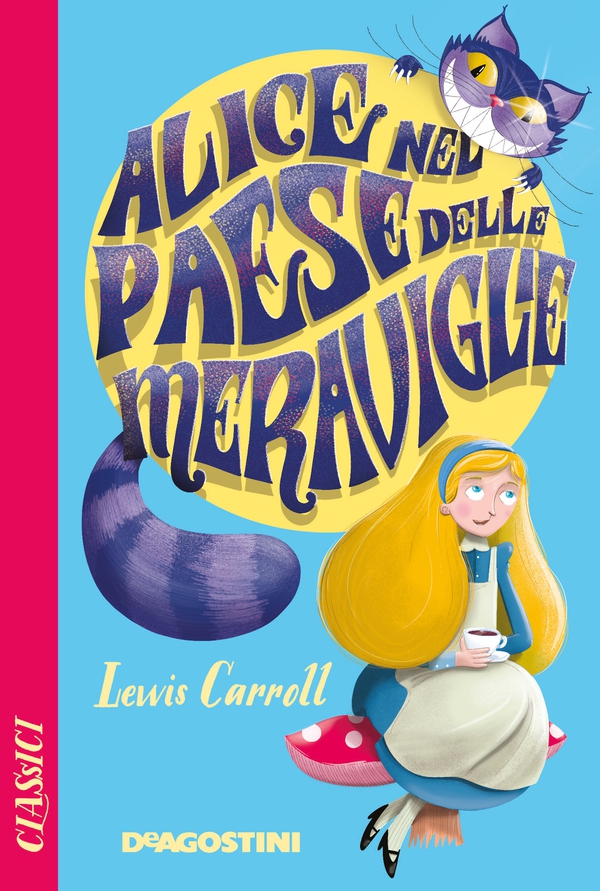 Alice nel Paese delle Meraviglie - Librerie.coop Alice nel Paese delle Meraviglie - Librerie.coop