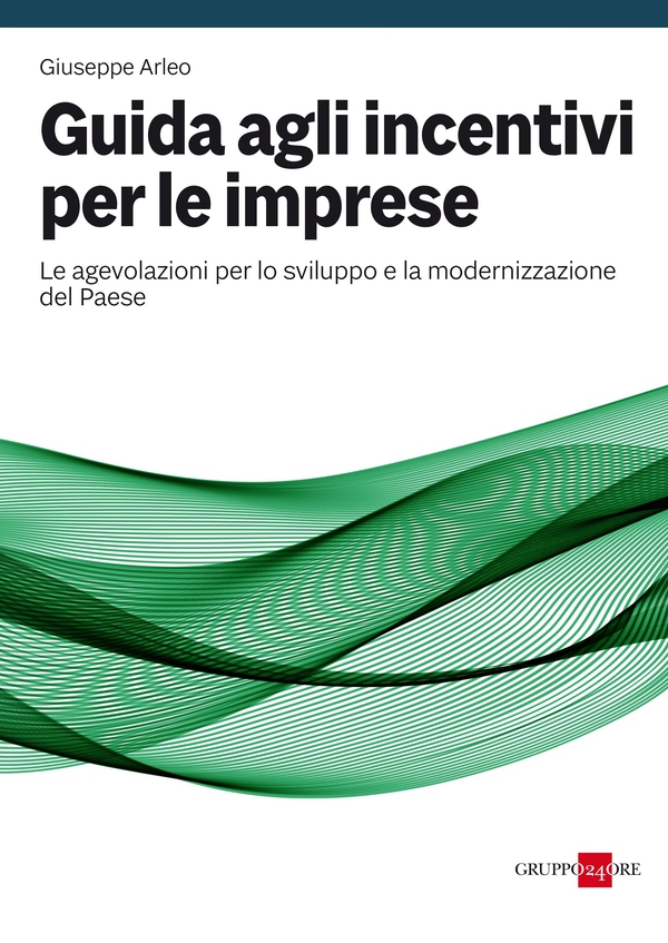 Guida agli incentivi per le imprese - Librerie.coop Guida agli incentivi per le imprese - Librerie.coop