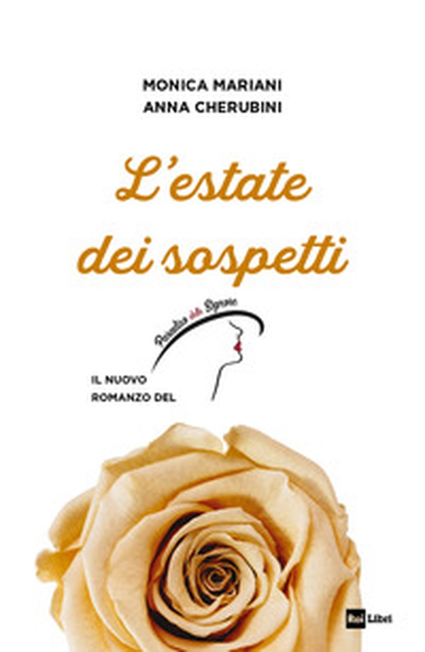 L'estate dei sospetti. Il nuovo romanzo de «Il Paradiso delle signore» - Librerie.coop L'estate dei sospetti. Il nuovo romanzo de «Il Paradiso delle signore» - Librerie.coop
