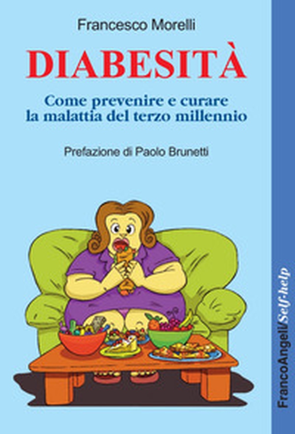 Diabesità. Come prevenire e curare la malattia del terzo millennio - Librerie.coop Diabesità. Come prevenire e curare la malattia del terzo millennio - Librerie.coop