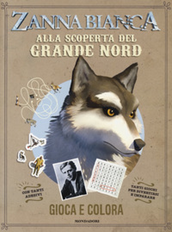 Zanna Bianca. Alla scoperta del Grande Nord - Librerie.coop Zanna Bianca. Alla scoperta del Grande Nord - Librerie.coop
