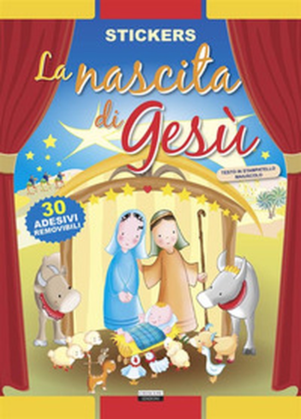 La nascita di Gesù. Con 30 adesivi removibili - Librerie.coop La nascita di Gesù. Con 30 adesivi removibili - Librerie.coop