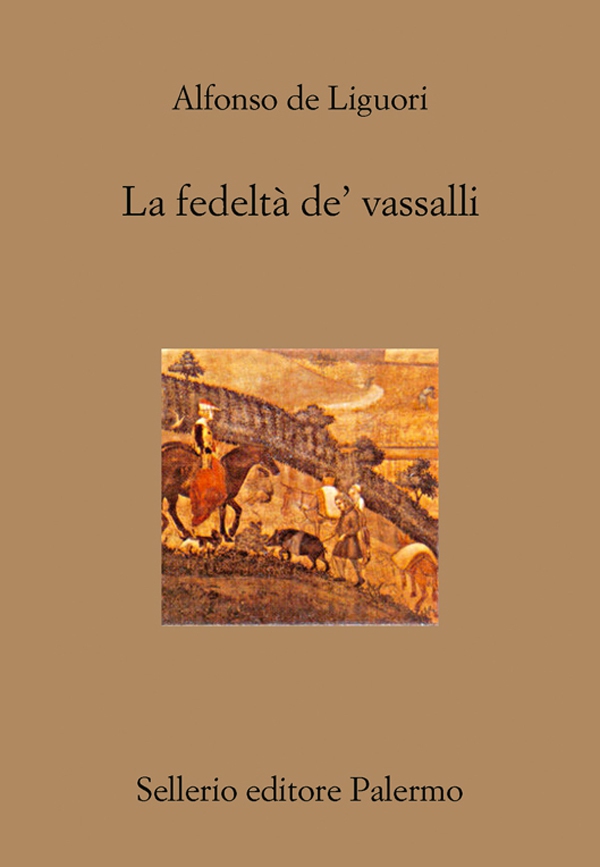 La fedeltà de' vassalli - Librerie.coop La fedeltà de' vassalli - Librerie.coop