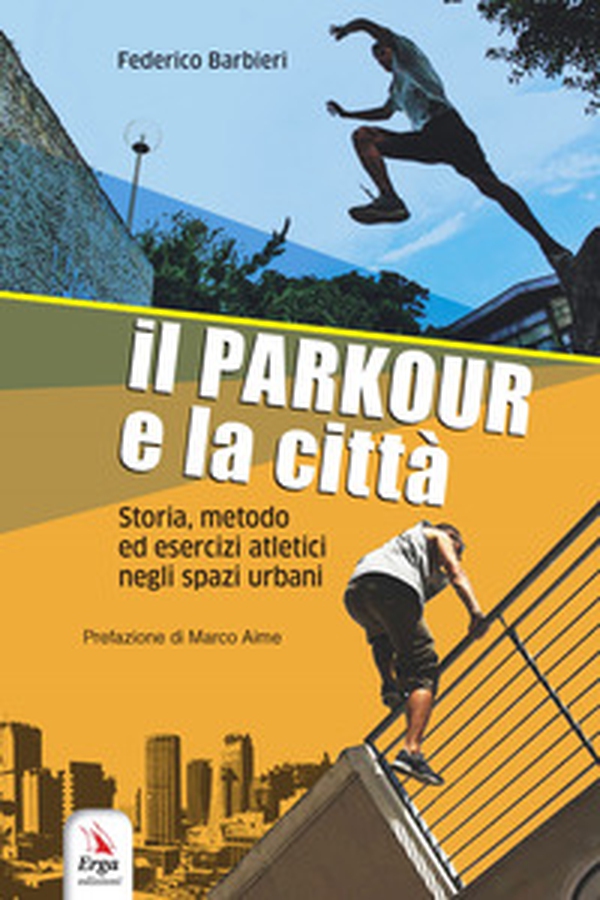 Il parkour e la città - Librerie.coop Il parkour e la città - Librerie.coop
