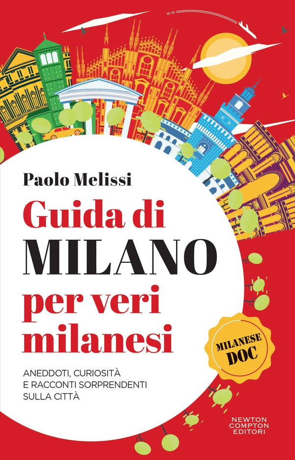 Guida di Milano per veri milanesi - Librerie.coop Guida di Milano per veri milanesi - Librerie.coop