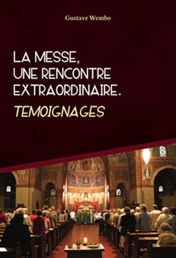 La messe, une rencontre extraordinaire - Librerie.coop La messe, une rencontre extraordinaire - Librerie.coop
